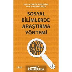 SOSYAL BILIMLERDE ARAŞTIRMA YÖNTEMI - ORHAN GÖKÇE;ORHAN TÜRKDOĞAN