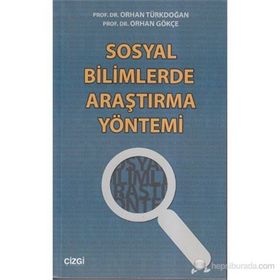 SOSYAL BILIMLERDE ARAŞTIRMA YÖNTEMI - ORHAN GÖKÇE;ORHAN TÜRKDOĞAN