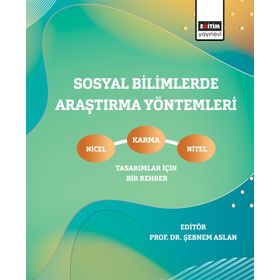 Sosyal Bilimlerde Araştırma Yöntemleri - Şebnem Aslan