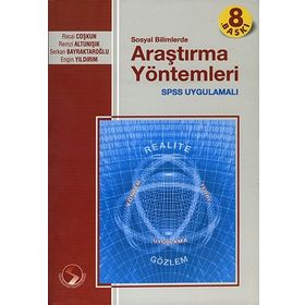 Sosyal Bilimlerde Araştırma Yöntemleri - Spss Uygulamalı Recai Coşkun Remzi Altunışık