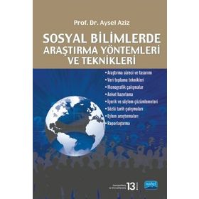 SOSYAL BILIMLERDE ARAŞTIRMA YÖNTEMLERİ VE TEKNIKLERI - AYSEL AZIZ (ISBN:9786053951124)