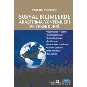SOSYAL BILIMLERDE ARAŞTIRMA YÖNTEMLERİ VE TEKNIKLERI - AYSEL AZIZ (ISBN:9786053951124)