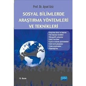 SOSYAL BILIMLERDE ARAŞTIRMA YÖNTEMLERİ VE TEKNIKLERI - AYSEL AZIZ (ISBN:9786053951124)