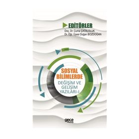 Sosyal Bilimlerde Değişim ve Gelişim Yazıları 1 - Kolektif