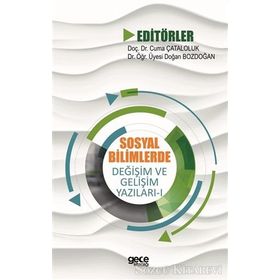 Sosyal Bilimlerde Değişim ve Gelişim Yazıları 1 - Kolektif