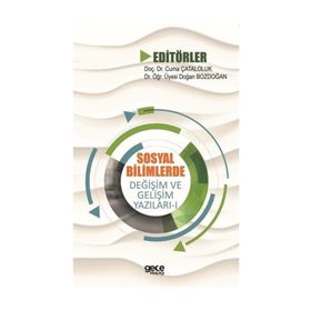 Sosyal Bilimlerde Değişim ve Gelişim Yazıları 1 - Kolektif