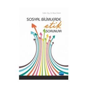 Sosyal Bilimlerde Etik Sorunlar - Kolektif