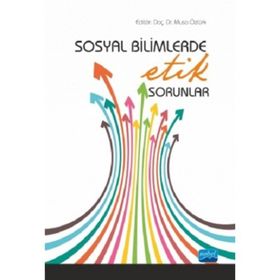Sosyal Bilimlerde Etik Sorunlar - Kolektif