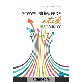 Sosyal Bilimlerde Etik Sorunlar - Kolektif