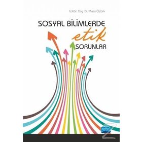 Sosyal Bilimlerde Etik Sorunlar - Kolektif