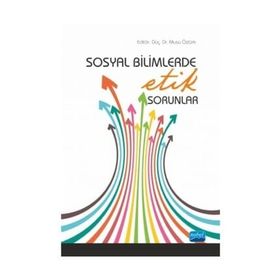 Sosyal Bilimlerde Etik Sorunlar - Kolektif