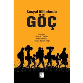 Sosyal Bilimlerde Göç - Gazi Kitabevi Kolektif
