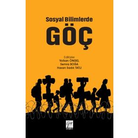 Sosyal Bilimlerde Göç - Gazi Kitabevi Kolektif