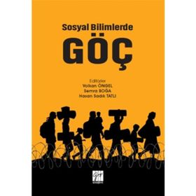 Sosyal Bilimlerde Göç - Gazi Kitabevi Kolektif