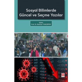 Sosyal Bilimlerde Güncel ve Seçme Yazılar Ekin Yayınevi