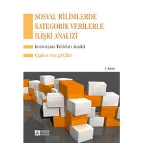 SOSYAL BILIMLERDE KATEGORIK VERILERLE İLİŞKİ ANALIZI KONTENJANS TABLOLARI ANALIZI - ÇİĞDEM ARICIGİL ÇİLAN