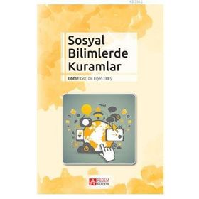 Sosyal Bilimlerde Kuramlar - Pegem Akademi Yayıncılık