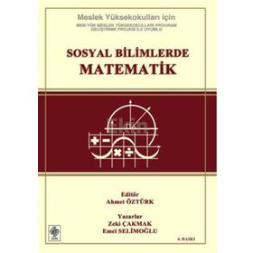 Sosyal Bilimlerde Matematik - Zeki Çakmak Ahmet Öztürk Emel Selimoğlu
