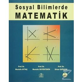 Sosyal Bilimlerde Matematik - Zeki Çakmak Ahmet Öztürk Emel Selimoğlu