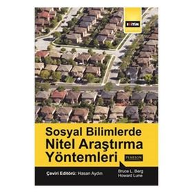 Sosyal Bilimlerde Nitel Araştırma Yöntemleri - Bruce L. Berg Howard Lune