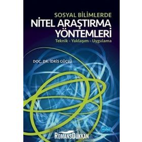 Sosyal Bilimlerde Nitel Araştırma Yöntemleri Teknik – Yaklaşım Uygulama - İdris Güçlü