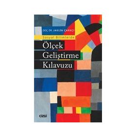 Sosyal Bilimlerde Ölçek Geliştirme Kılavuzu - Jaklin Çarkçı