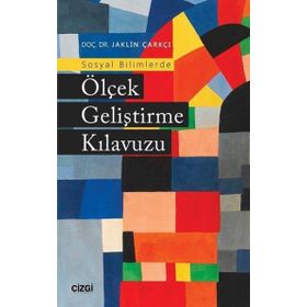 Sosyal Bilimlerde Ölçek Geliştirme Kılavuzu - Jaklin Çarkçı