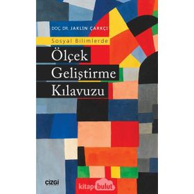 Sosyal Bilimlerde Ölçek Geliştirme Kılavuzu - Jaklin Çarkçı