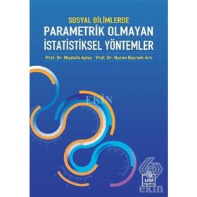 Sosyal Bilimlerde Parametrik Olmayan İstatistiksel Yöntemler - Mustafa Aytaç