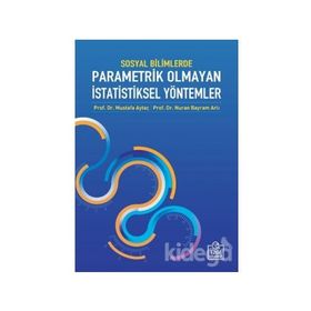 Sosyal Bilimlerde Parametrik Olmayan İstatistiksel Yöntemler - Mustafa Aytaç