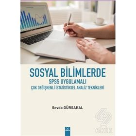 Sosyal Bilimlerde SPSS Uygulamalı Çok Değişkenli İstatiksel Analiz Teknikleri - Sevda Gürsakal