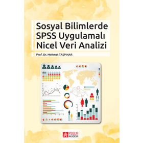 Sosyal Bilimlerde SPSS Uygulamalı Nicel Veri Analizi - Pegem Akademi Yayıncılık
