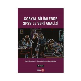 Sosyal Bilimlerde SPSS'le Veri Analizi - Beril Durmuş