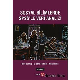 Sosyal Bilimlerde SPSS'le Veri Analizi - Beril Durmuş