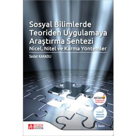 Sosyal Bilimlerde Teoriden Uygulamaya Araştırma Sentezi Nicel Nitel ve Karma Yöntemler - Pegem Akademi Yayıncılık
