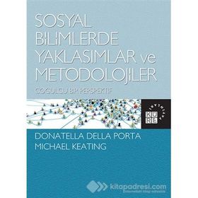 Sosyal Bilimlerde Yaklaşımlar ve Metodolojiler - Michael Keating Donatella Della Porta