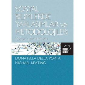 Sosyal Bilimlerde Yaklaşımlar ve Metodolojiler - Michael Keating Donatella Della Porta