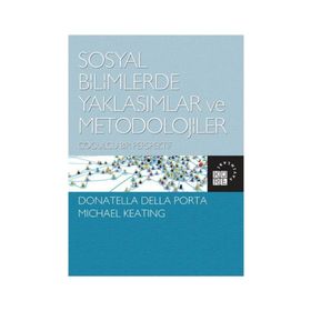 Sosyal Bilimlerde Yaklaşımlar ve Metodolojiler - Michael Keating Donatella Della Porta