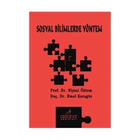 Sosyal Bilimlerde Yöntem - Niyazi Öktem Emel Karagöz
