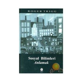SOSYAL BILIMLERI ANLAMAK - ROGER TRIGG
