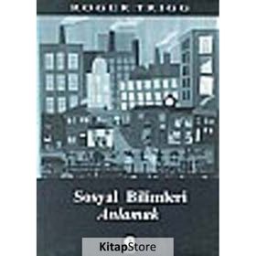 SOSYAL BILIMLERI ANLAMAK - ROGER TRIGG