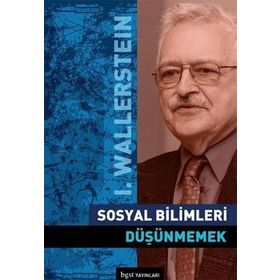 SOSYAL BILIMLERI DÜŞÜNMEMEK - IMMANUEL WALLERSTEIN