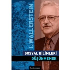 SOSYAL BILIMLERI DÜŞÜNMEMEK - IMMANUEL WALLERSTEIN