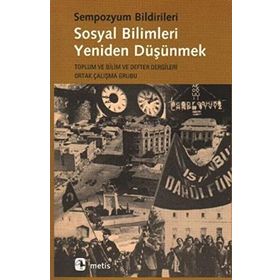 SOSYAL BILIMLERI YENIDEN DÜŞÜNMEK YENI BIR KAVRAYIŞA DOĞRU - KOLEKTIF