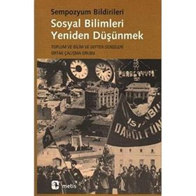 SOSYAL BILIMLERI YENIDEN DÜŞÜNMEK YENI BIR KAVRAYIŞA DOĞRU - KOLEKTIF
