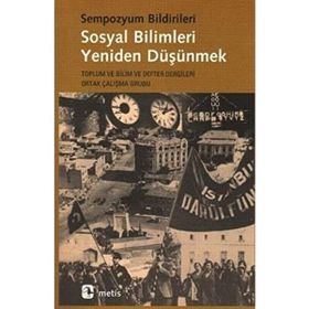 SOSYAL BILIMLERI YENIDEN DÜŞÜNMEK YENI BIR KAVRAYIŞA DOĞRU - KOLEKTIF