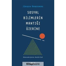 Sosyal Bilimlerin Mantığı Üzerine - Jürgen