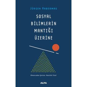 Sosyal Bilimlerin Mantığı Üzerine - Jürgen