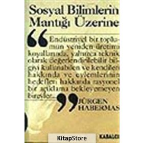 Sosyal Bilimlerin Mantığı Üzerine - Jürgen