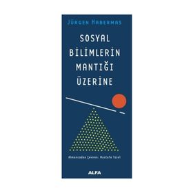 Sosyal Bilimlerin Mantığı Üzerine - Jürgen